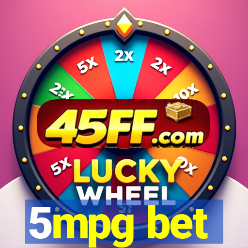 5mpg bet